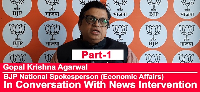 Interview: Gopal Krishna Agarwal, National Spokesperson BJP (Economic Affairs)