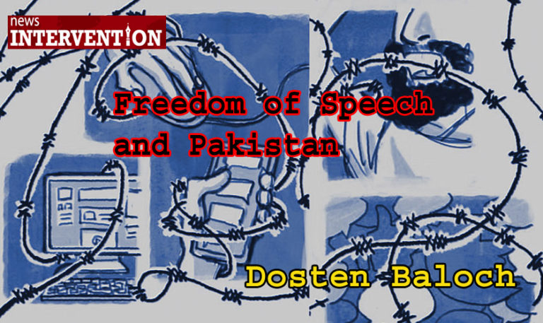 Freedom of Speech and Pakistan –  Dosten Baloch